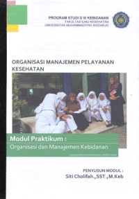 Image of Modul Praktikum Organisasi Manajemen Pelayanan Kesehatan (Organisasi dan Manajemen Kebidanan)