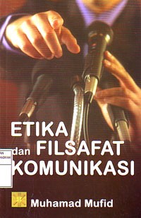 Image of Etika dan Filsafat Komunikasi
