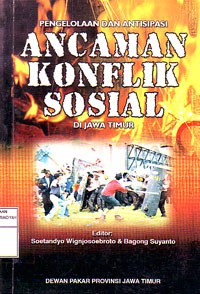 Image of Pengelolaan dan Antisipasi Ancaman Konflik Sosial di Jawa Timur