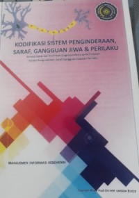 Image of Kodifikasi Sistem Penginderaan, Saraf, Gangguan Jiwa dan Perilaku: Konsep Dasar dan Kodefikasi Diagnosa Medis serta Tindakan Sistem Penginderaan, Saraf, Gangguan Jiwa dan Perilaku