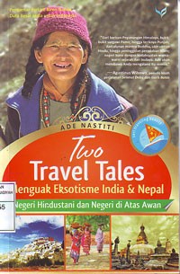 Image of Two Travel Tales : Menguak Eksotisme India dan Nepal, Negeri Hindustani dan Negeri di Atas Awan