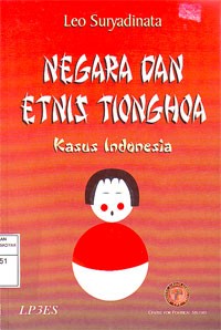 Image of Negara dan Etnis Tionghoa : Kasus Indonesia