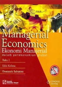 Image of Managerial Economics Dalam Perekonomian Global : Jilid 2