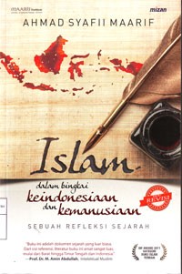 Image of Islam Dalam Bingkai Keindonesiaan dan Kemanusiaan : Sebuah Refleksi Sejarah