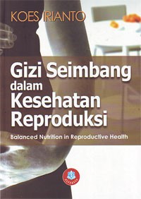 Image of Gizi seimbang dalam kesehatan reproduksi = Balanced Nutrition in Reproductive Health