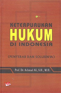 Image of Keterpurukan Hukum di Indonesia (Penyebab dan Solusinya)