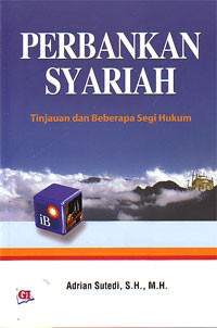 Image of Perbankan Syariah : Tinjauan dan Beberapa Segi Hukum