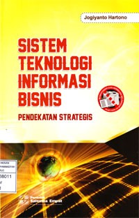 Image of Sistem Teknologi Informasi Bisnis: Pendekatan Strategis