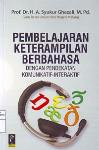 Image of Pembelajaran Keterampilan Berbahasa dengan Pendekatan Komunikatif-Interaktif