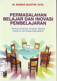 Image of Permasalahan Belajar dan Inovasi Pembelajaran: Panduan untuk Guru, Konselor, Psikolog, Orang Tua, dan Tenaga Kependidikan