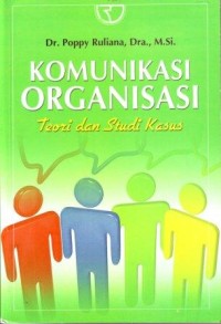Image of Komunikasi Organisasi : Teori dan Studi Kasus