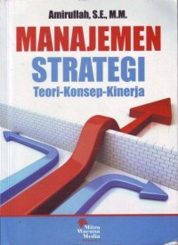 Image of Manajemen Strategi : Teori-Konsep-Kinerja