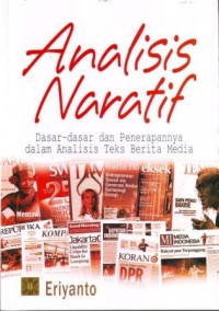 Image of Analisis Naratif : Dasar-dasar dan Penerapannya dalam Analisis Teks Berita Media