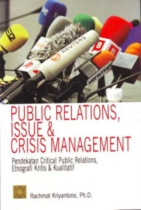 Image of Public Relations, Issue and Crisis Management : Pendekatan Critical Public Relations, Etnografi Kritis dan Kualitatif