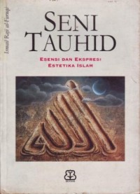 Image of Seni Tauhid : Esensi dan Ekspresi Estetika Islam