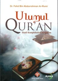 Image of Ulumul Quran ; Studi Kompleksitas Al Quran