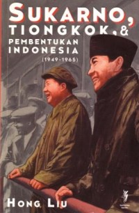 Image of Sukarno, Tiongkok dan Pembentukan Indonesia (1949-1965)