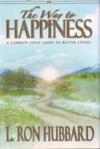 Image of The Way to Happines : a Common Sense Guide to Better Living