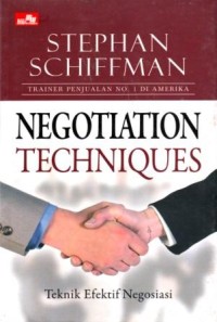 Image of Negotiation Techniques : Teknik Efektif Negosiasi