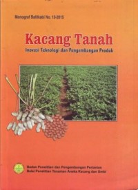 Image of Kacang Tanah : Inovasi Teknologi dan Pengembangan Produk
