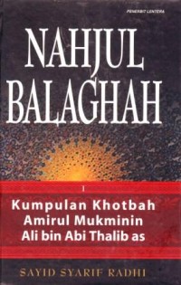 Image of Nahjul Balaghah : Kumpulan Khotbah Amirul Mukminin Ali Bin Abi Thalib, Jilid 1