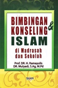 Image of Bimbingan dan Konseling Islam di Madrasah dan Sekolah