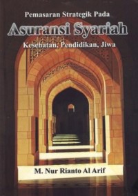 Image of Pemasaran Strategik pada Asuransi Syariah Kesehatan, Pendidikan, Jiwa