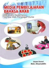 Image of Media Pembelajaran Bahasa Arab : Dari Kartu Sederhana sampai Web Penjelajah Dunia