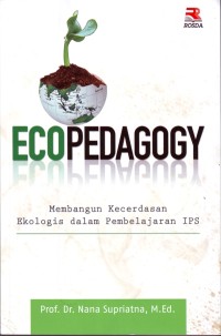 Image of Ecopedagogy : Membangun Kecerdasan Ekologis dalam Pembelajaran IPS
