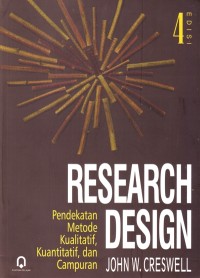 Image of Research Design : Pendekatan Metode Kualitatif, Kuantitatif, dan Campuran