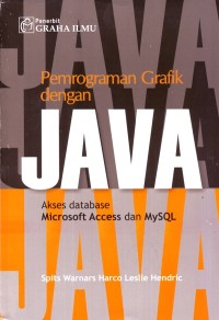 Image of Pemrograman Grafik dengan Java : Akses Database Microsoft Access dan MySQL