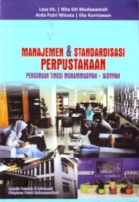 Image of Manajemen dan Standarisasi Perpustakaan Perguruan Tinggi Muhammadiyah-Aisyiyah