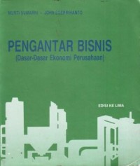 Image of Pengantar Bisnis (Dasar-Dasar Ekonomi Perusahaan)