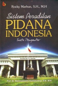 Image of Sistem Peradilan Pidana Indonesia : Suatu Pengantar