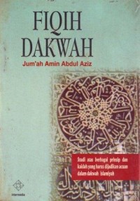 Image of Fiqih Dakwah : Studi atas Berbagai Prinsip dan Kaidah yang Harus Dijadikan Acuan dalam Dakwah Islamiyah
