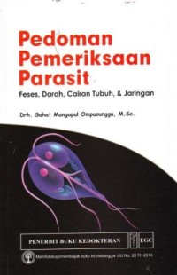 Image of Pedoman Pemeriksaan Parasit : Feses, Darah, Cairan Tubuh dan Jaringan
