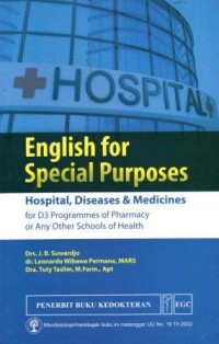 Image of English for Special Purposes : Hospital, Disease and Medicines for D3 Programmes of Pharmacy or Any Other Schools of Health