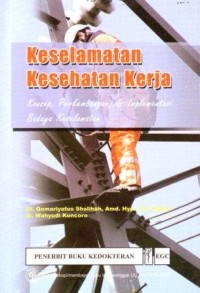 Image of Keselamatan Kesehatan Kerja : Konsep Perkembangan dan Implementasi Budaya Keselamatan