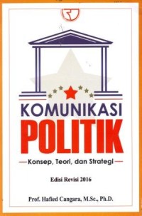 Image of Komunikasi Politik : Konsep, Teori dan Strategi