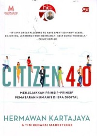 Image of Citizen 4.0 : Menjejakkan Prinsip-prinsip Pemasaran Humanis di Era Digital