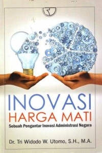 Image of Inovasi Harga Mati : Sebuah Pengantar Inovasi Administrasi Negara