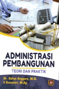 Image of Administrasi Pembangunan : Teori dan Praktik