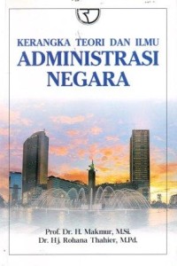 Image of Kerangka Teori dan Ilmu Administrasi Negara