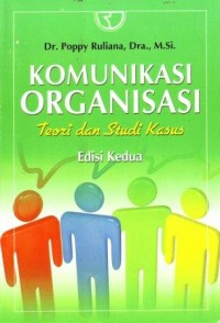 Image of Komunikasi Oganisasi : Teori dan Studi Kasus