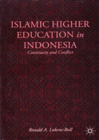 Image of Islamic Higher Education in Indonesia : Continuity and Conflict