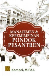 Image of Manajemen dan Kepemimpinan Pondok Pesantren