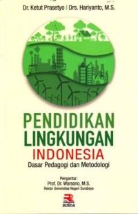 Image of Pendidikan Lingkungan Indonesia : Dasar Pedagogi dan Metodologi