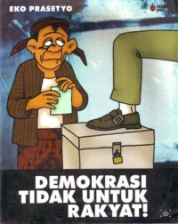 Image of Demokrasi Tidak Untuk Rakyat