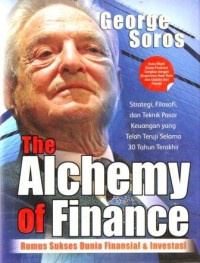 Image of The Alchemy of Finance : Rumus Sukses Dunia Finansial dan Investasi
