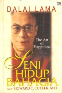Image of Seni Hidup Bahagia : Buku Petunjuk untuk Hidup